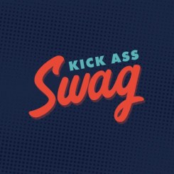 Kick Ass Swag